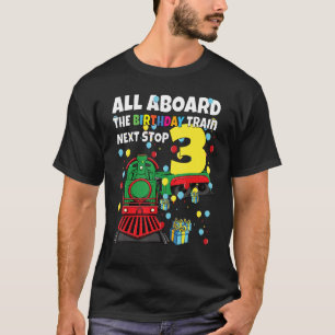 3rd Train Birthday All Aboard The Birthday Train B T-Shirt