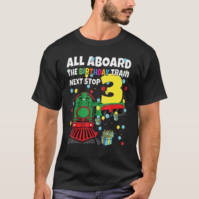 3rd Train Birthday All Aboard The Birthday Train B T-Shirt (Front)