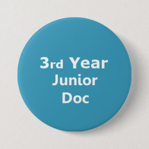 3rd Year Junior Doctor badge 3 Inch Round Button