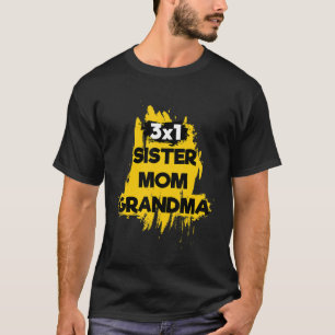 3x1 Sister Mom Grandma Illustration Graphic Desi T-Shirt
