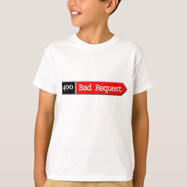 400 - Bad Request T-Shirt (Front)