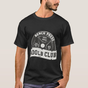 400 Lb Pound Club Bench Press Dead Lift Squat Trai T-Shirt