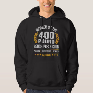 400 Pound Bench Press Club Strong Men Women Gym Hoodie