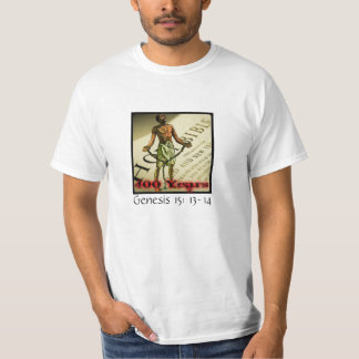 400 Years Genesis 15: 13-14 T-Shirt
