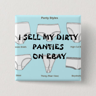 400px-PantyStyles, I SELL MY DIRTY PANTIES ON EBAY 2 Inch Square Button