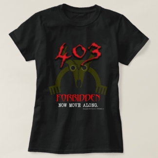 403 Interdit Vivant Par Le Code T-Shirt