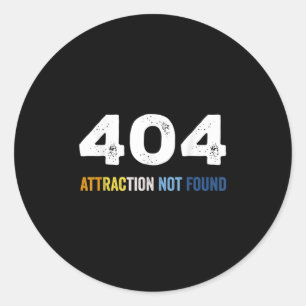 404 Attraction Not Found Funny Aroace Error Messag Classic Round Sticker