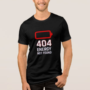 404 Energy Not Found Tri-Blend Shirt
