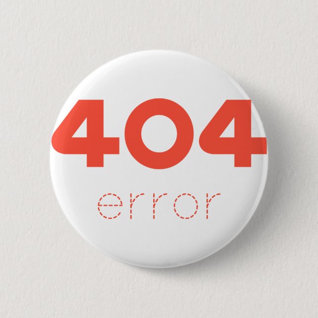 404 error 2 inch round button (Front)