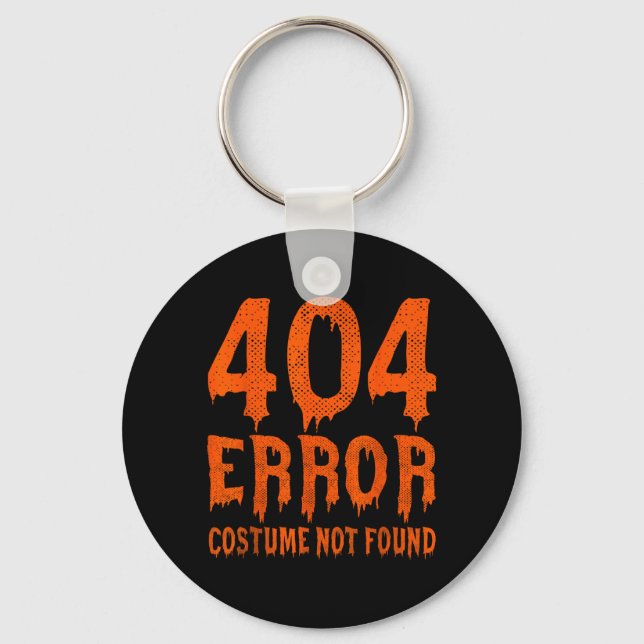 404 Error Costume Not Found Funny Halloween Keychain (Front)