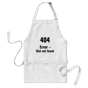 404 Error - Diet Not Found apron