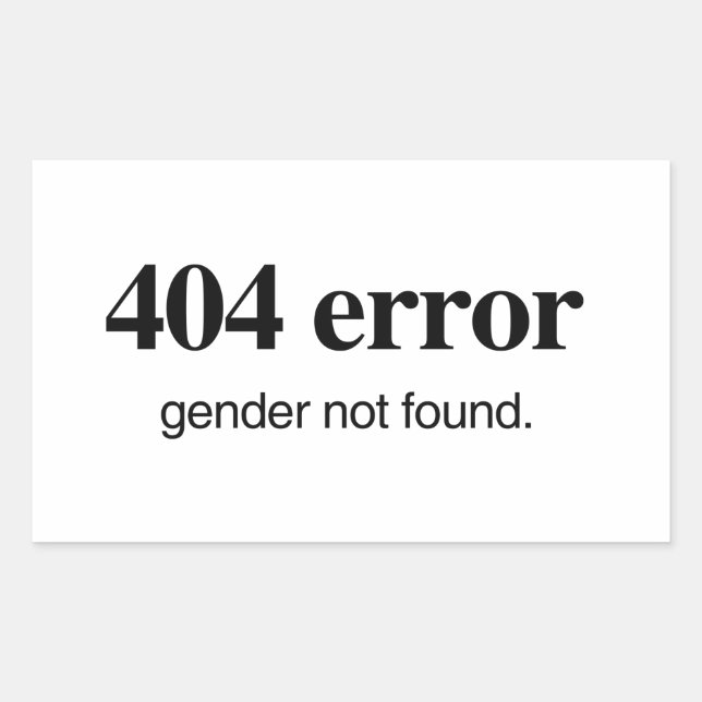 404 Error Gender not Found  Sticker (Front)