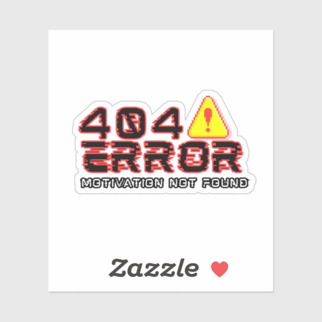 404 Error – Motivation Not Found (Sheet)