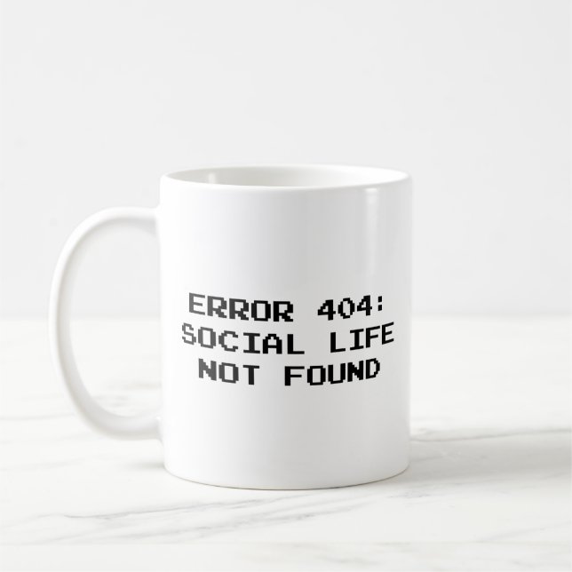 404 Error : Social Life Not Found Coffee Mug (Left)