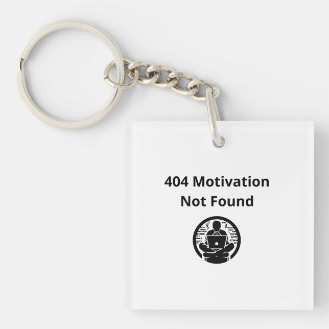 404 Motivation Not Found Keychain (Front)