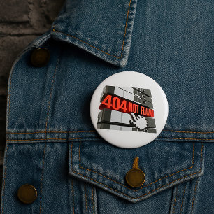 404 Not Found Website Error Message 3 Inch Round Button
