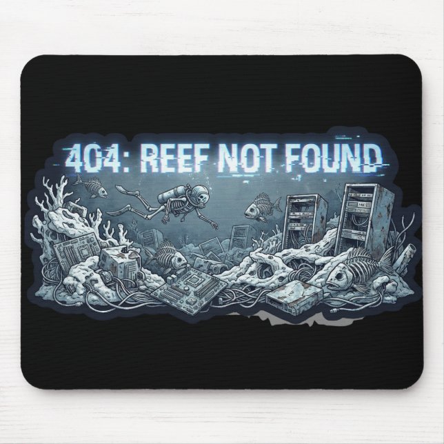 404 Reef Not Found – Underwater Tech Graveyard Mouse Pad (Front)