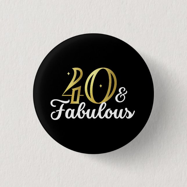 40 And Fabulous 40Th Birthday 1 Inch Round Button (Front)