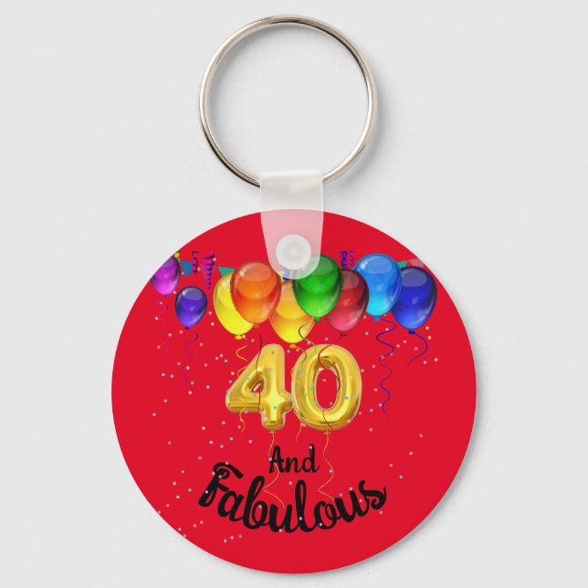 40 and fabulous birthday balloons  keychain (Front)