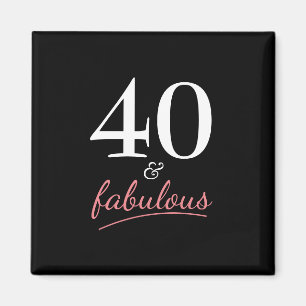 40 and Fabulous Birthday Magnet