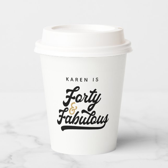 40 and fabulous birthday party  paper plates paper cups (Front)