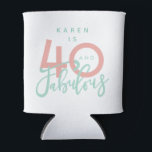 40 and fabulous cute girly can cooler<br><div class="desc">Celebrate your special birthday in style with this blush and mint 40 and fabulous birthday design. Part of a collection.</div>