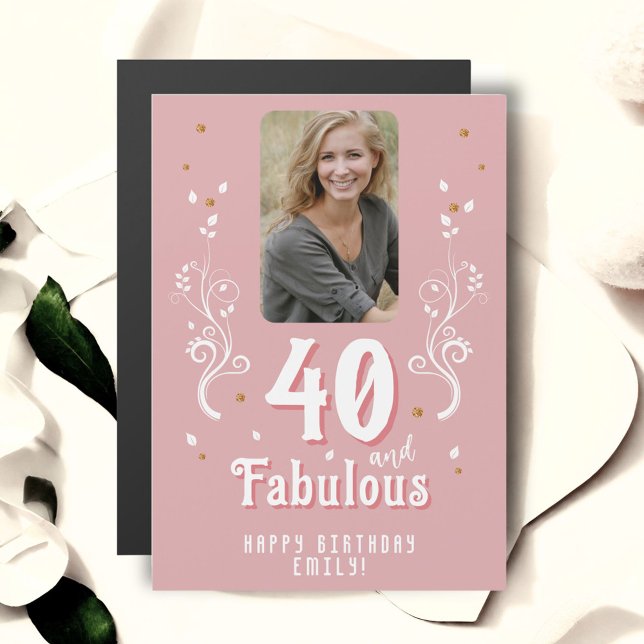 40 and Fabulous Foliage Pink Photo 40th Birthday  (Creator Uploaded)