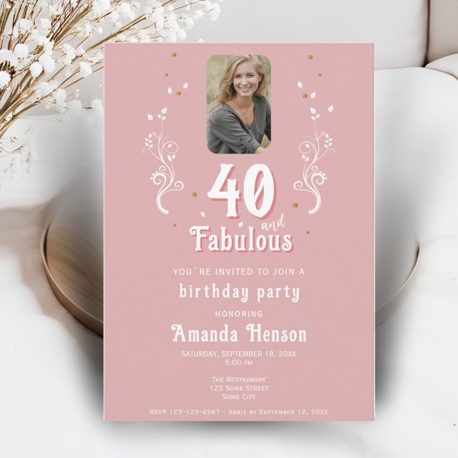 40 and Fabulous Foliage Pink Photo 40th Birthday Invitation (Creator Uploaded)