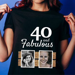 40 and Fabulous Gold Glitter 2 Photo 40th Birthday T-Shirt