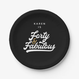 40 and fabulous  paper plates