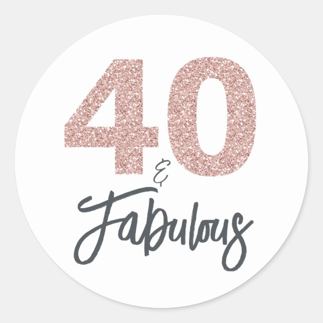 40 and Fabulous Pink Glitter Birthday Party Classic Round Sticker (Front)