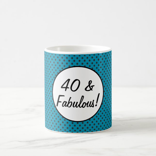 40 and Fabulous Retro Polka Dots Coffee Mug (Center)