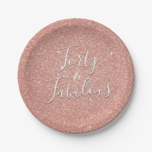 40 and Fabulous Rose Gold Blush Pink Glitter Paper Plate