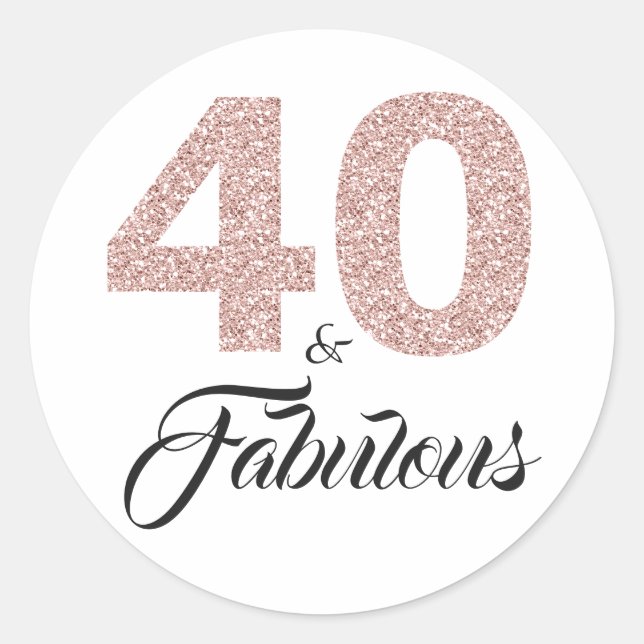 40 and Fabulous | Typography 40th Birthday Classic Round Sticker (Front)