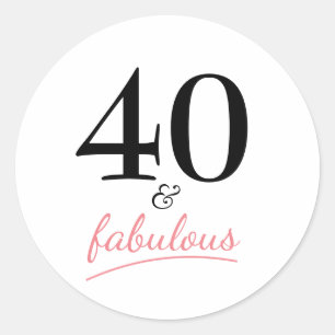 40 and Fabulous   Typography 40th Birthday Classic Round Sticker