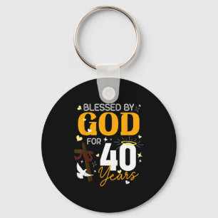 40 Birthday Blessed By God For 40 Years Old 40th B Keychain