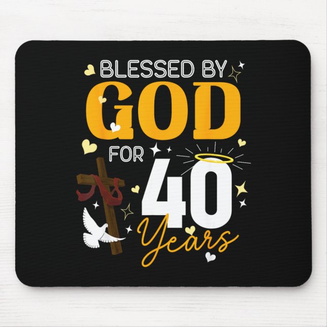 40 Birthday Blessed By God For 40 Years Old 40th B Mouse Pad (Front)