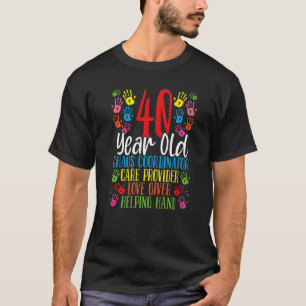 40 Birthday Childcare Teacher 40 Year Old Daycare T-Shirt