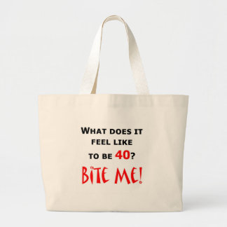 40 Bite Me! Large Tote Bag