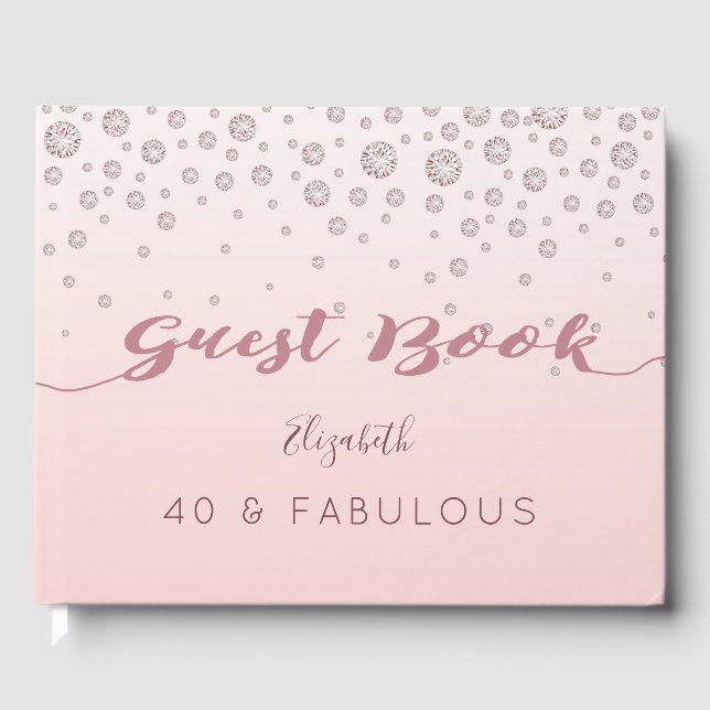 40 Fabulous 40th birthday rose gold diamonds Guest Book (Front)