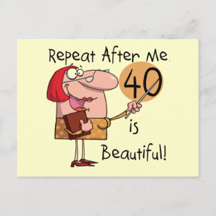 40 is Beautiful Tshirts and Gifts Postcard