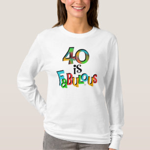 40 is Fabulous Birthday T-shirts and Gifts