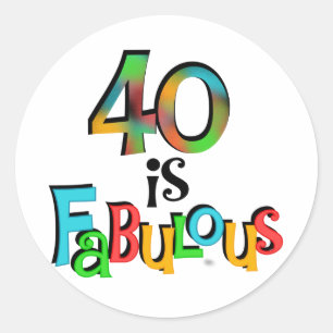 40 is Fabulous Birthday T-shirts and Gifts Classic Round Sticker