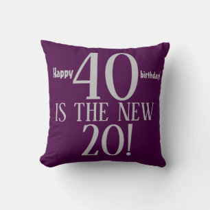 40 IS THE NEW 20 Happy 40 birthday Reversible Throw Pillow