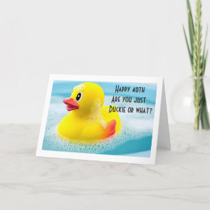 40 LOOKS "JUST DUCKIE ON YOU" HAPPY BIRTHDAY CARD