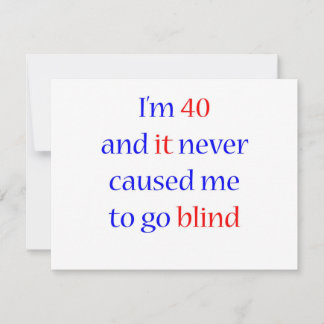 40 Never gone blind
