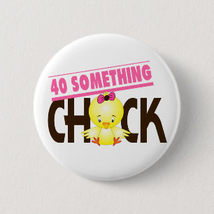 40-Something Chick 1 2 Inch Round Button