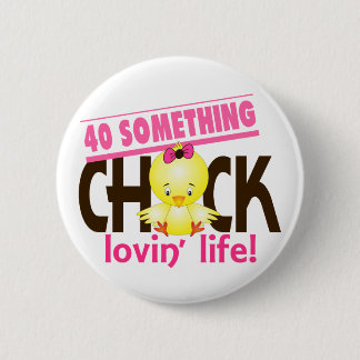 40-Something Chick 6 2 Inch Round Button