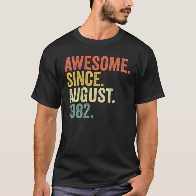 40 Year Old  40th Birthday Men Awesome Since Augus T-Shirt (Front)