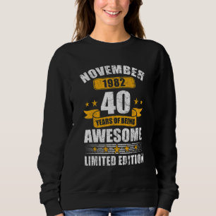 40 Year Old Awesome Since November 1982 40th Bir Sweatshirt
